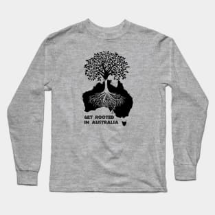 Get Rooted In Australia Long Sleeve T-Shirt